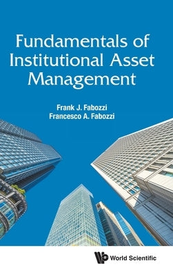 Fundamentals of Institutional Asset Management by Fabozzi, Frank J.