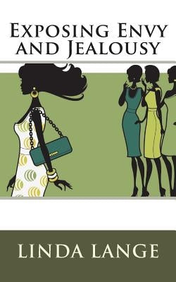 Exposing Envy and Jealousy by Lange, Linda