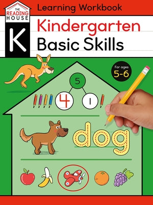 Kindergarten Basic Skills (Learning Concepts Workbook) by The Reading House