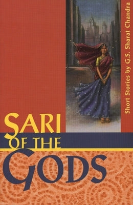 Sari of the Gods by Chandra, G. S. Sharat