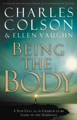Being the Body by Colson, Charles W.