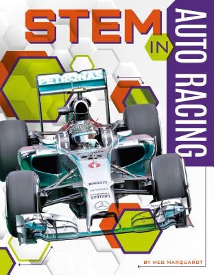 STEM in Auto Racing by Marquardt, Meg