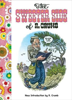 The Sweeter Side of R. Crumb by Crumb, R.