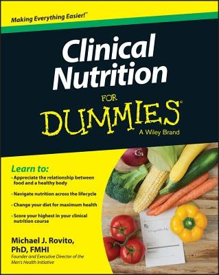 Clinical Nutrition for Dummies by Rovito, Michael J.