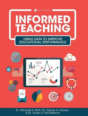 Informed Teaching by Mott, Michael S.