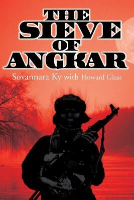 The Sieve of Angkar by Glass, Howard