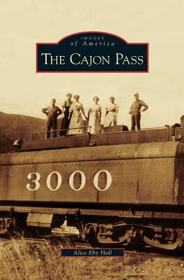Cajon Pass by Eby Hall, Alice