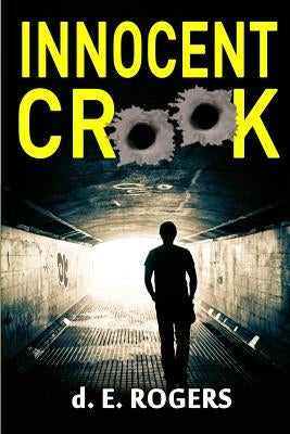 Innocent Crook by Rogers, D. E.