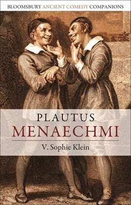 Plautus: Menaechmi by Klein, V. Sophie