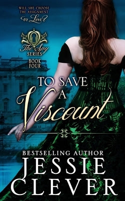 To Save a Viscount by Clever, Jessie