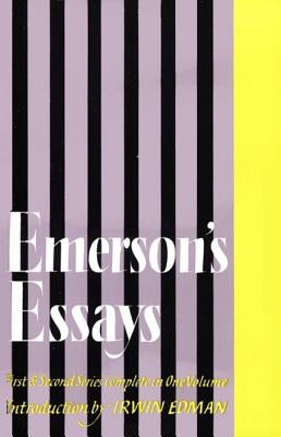 Emerson's Essays by Emerson, Ralph Waldo