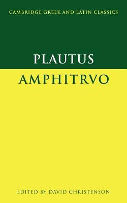 Plautus: Amphitruo by Plautus