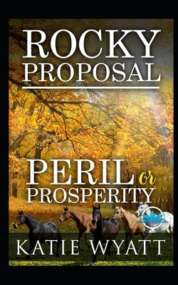 Rocky Proposal by Wyatt, Katie