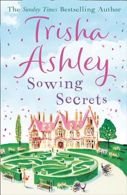 Sowing Secrets by Ashley, Trisha