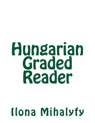 Hungarian Graded Reader by Koski, Augustus A.