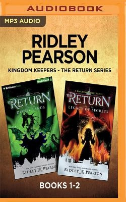 Ridley Pearson Kingdom Keepers - The Return Series: Books 1-2: Disney Lands & Legacy of Secrets by Pearson, Ridley