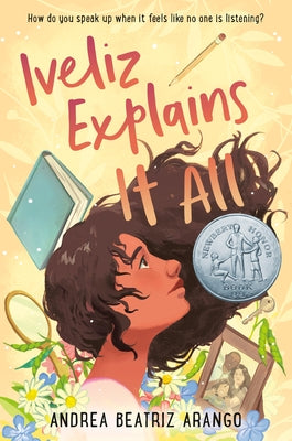 Iveliz Explains It All by Arango, Andrea Beatriz