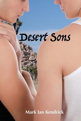 Desert Sons by Kendrick, Mark Ian