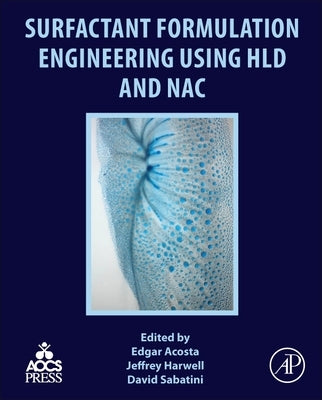 Surfactant Formulation Engineering Using Hld and Nac by Acosta, Edgar