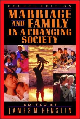 Marriage and Family in a Changing Society by Henslin, James M.