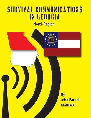 Survival Communications in Georgia: North Region by Parnell, John