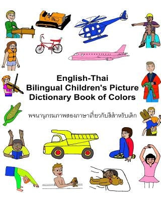 English-Thai Bilingual Children's Picture Dictionary Book of Colors by Carlson, Kevin