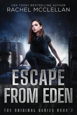 Escape from Eden: A Dystopian Romance Novel by McClellan, Rachel