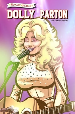 Female Force: Dolly Parton - The Graphic Novel by Frizell, Michael