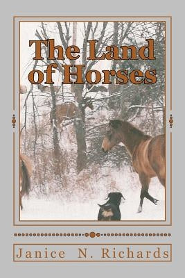 The Land of Horses by Richards, Janice N.