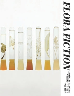 Flora Fiction Literary Magazine Fall 2020: Volume 1 Issue 3 by Ashe, Flora