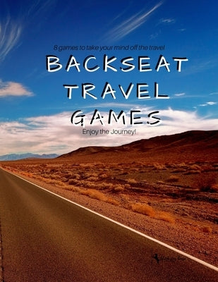Backseat Travel Games: Long road trips need games to play for passing the time and relaxation by Publishing, Blackdoghouse