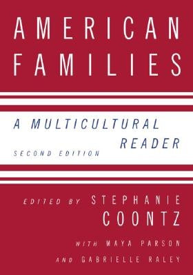 American Families: A Multicultural Reader by Coontz, Stephanie