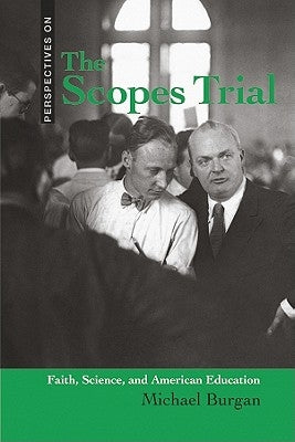 The Scopes Trial: Faith, Science, and American Education by Burgan, Michael