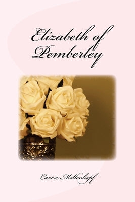 Elizabeth of Pemberley by Mollenkopf, Carrie