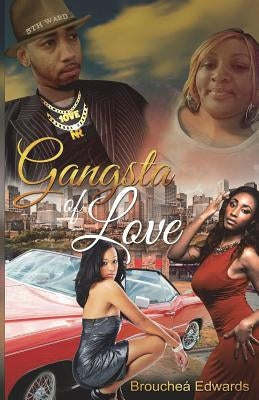 Gangsta of Love by Edwards, Brouchea