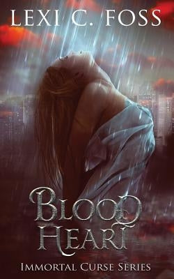 Blood Heart by Foss, Lexi C.
