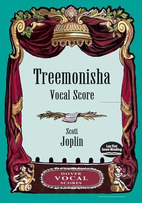 Treemonisha Vocal Score by Joplin, Scott