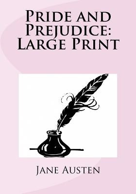 Pride and Prejudice: Large Print by Austen, Jane