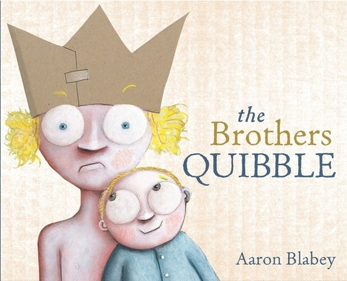 The Brothers Quibble by Blabey, Aaron