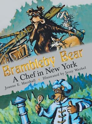 Brambleby Bear: A Chef in New York by Marshall, Joanne E.