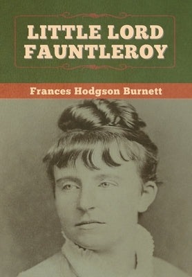 Little Lord Fauntleroy by Burnett, Frances Hodgson