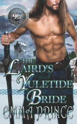 The Laird's Yuletide Bride (Highland Bodyguards, Book 9.5) by Prince, Emma