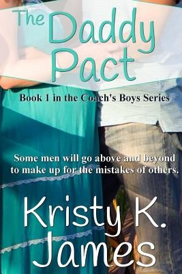 The Daddy Pact by James, Kristy K.