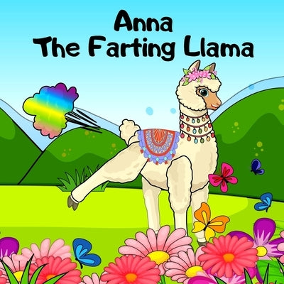 Anna The Farting Llama: A Rhyming, Read Aloud Story For Kids About Farting and Friendship by Press, Dizu Fizu