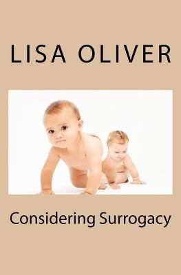 Considering Surrogacy by Oliver, Lisa