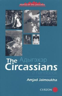 The Circassians: A Handbook by Jaimoukha, Amjad