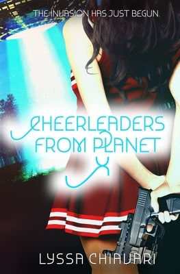 Cheerleaders from Planet X by Chiavari, Lyssa