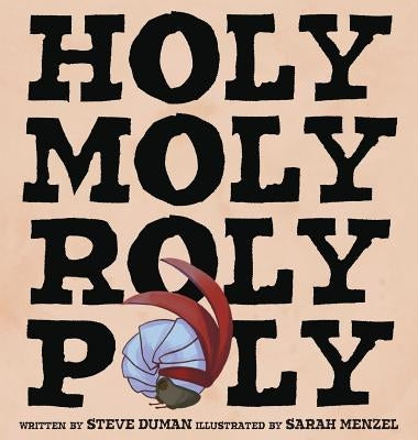 Holy Moly Roly Poly by Duman, Steve