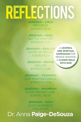 Reflections: A Journal and Spiritual Companion for People Wanting a Closer Walk with God by Paige-Desouza, Anna