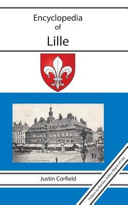 Encyclopedia of Lille by Corfield, Justin